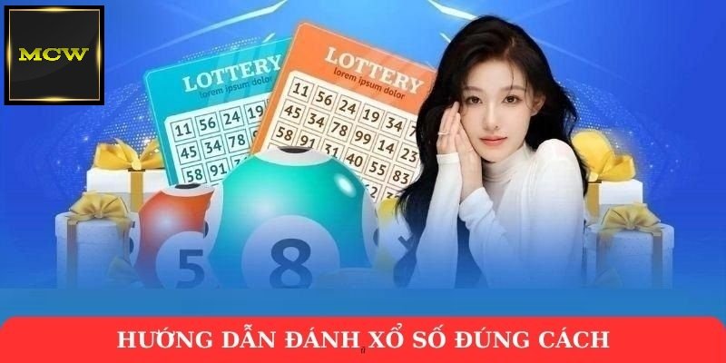 Hướng dẫn đánh xổ số đúng cách